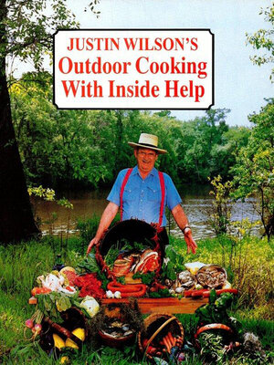 cover image of Justin Wilson's Outdoor Cooking with Inside Help